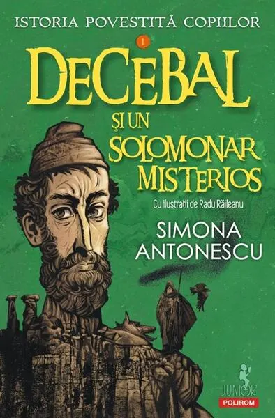 Coperta cărții Istoria povestită copiilor. Decebal și un solomonar misterios (Vol. 1)