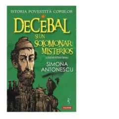 Coperta cărții Istoria povestită copiilor. Decebal și un solomonar misterios (Vol. 1)