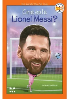 Coperta cărții Cine este Lionel Messi?