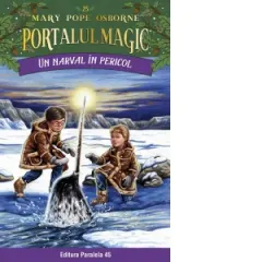 Coperta cărții Un narval in pericol. Portalul Magic nr. 25