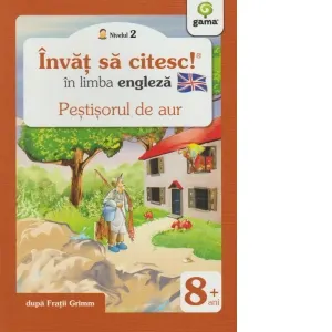 Coperta cărții Invat sa citesc in limba engleza - Pestisorul de aur (Nivelul 2)