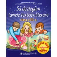 Coperta cărții Sa dezlegam tainele textelor literare. Clasa a III-a. L3CD
