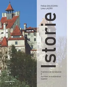 Coperta cărții Istorie. Examenul de bacalaureat. Admitere in invatamantul superior. Editia a II-a