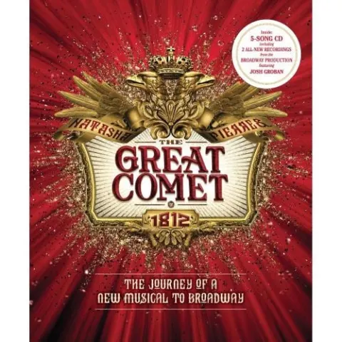 Coperta cărții The Great Comet : The Journey of a New Musical to Broadway