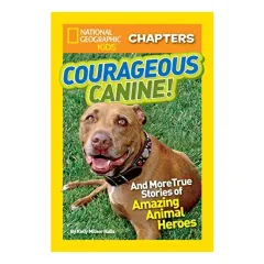 Coperta cărții National Geographic Kids Chapters: Courageous Canine