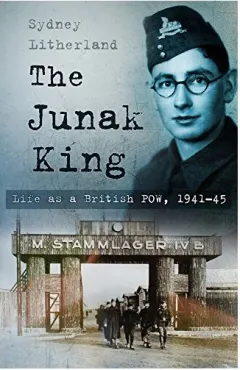 Coperta cărții The Junak King: Life as a British POW