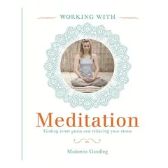 Coperta cărții Working With Meditation