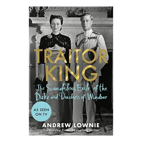 Coperta cărții Traitor King, Andrew Lownie