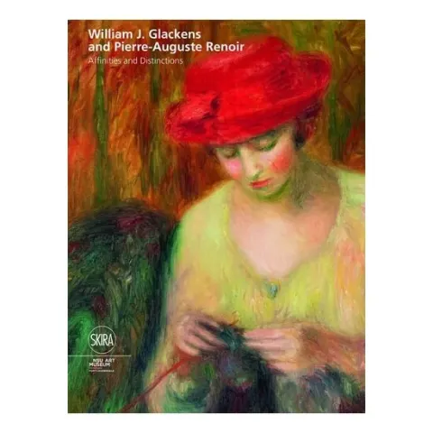 Coperta cărții William J. Glackens & Pierre-Auguste Renoir: Affinities & Distinctions