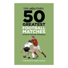 Coperta cărții The Times 50 Greatest Football Matches