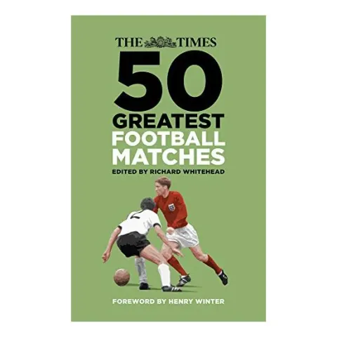Coperta cărții The Times 50 Greatest Football Matches