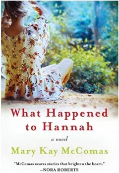 Coperta cărții What Happened to Hannah, Mary Kay Mccomas