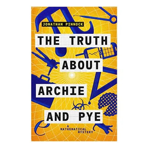 Coperta cărții The Truth About Archie and Pye