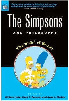 Coperta cărții The Simpsons and philosophy, William Irwin, Mark T. Conard, Aeon J. Skoble