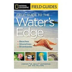 Coperta cărții National Geographic Field Guide to the Water's Edge, Stephen P. Leatherman, Jack Williams