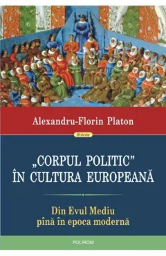 Coperta cărții „Corpul politic” în cultura europeană. Din Evul Mediu pînă în epoca modernă