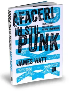 Coperta cărții Afaceri în stil punk. Încalcă toate regulile după metoda BrewDog