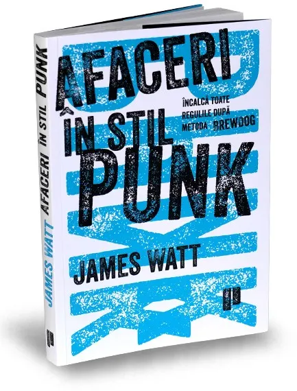 Coperta cărții Afaceri în stil punk. Încalcă toate regulile după metoda BrewDog