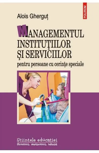 Coperta cărții Managementul institutiilor si serviciilor pentru persoane cu cerinte speciale
