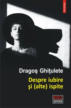 Coperta cărții Despre iubire și (alte) ispite. Povestiri