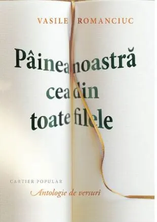 Coperta cărții Pâinea noastră cea din toate filele