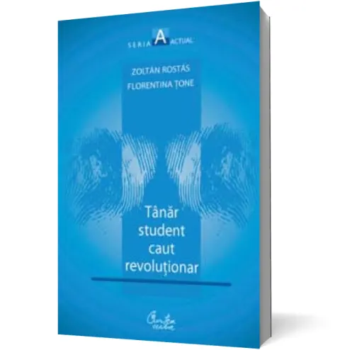 Coperta cărții Tânăr student caut revoluționar. Vol. 1. La început a fost frica