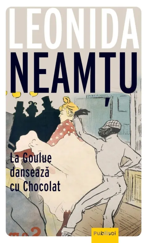 Coperta cărții La Goulue danseaza cu Chocolat