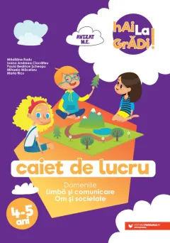 Coperta cărții Hai la grădi! Limbă și comunicare. Om și societate. 4-5 ani