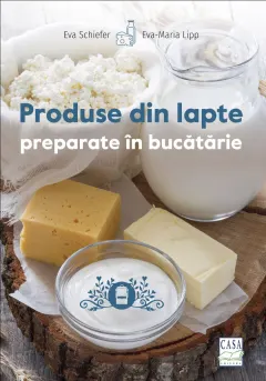 Coperta cărții Produse din lapte preparate in bucatarie