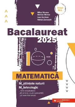 Coperta cărții Bacalaureat 2025. Matematica. M2: Stiintele naturii. Tehnologic
