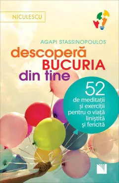Coperta cărții Descoperă bucuria din tine! 52 de meditații și exerciții pentru o viață liniștită și fericită