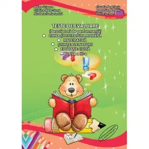 Coperta cărții Teste de evaluare (descriptori de performanta) - Clasa a III-a. Limba romana - Matematica - Stiinte ale naturii - Educatie civica
