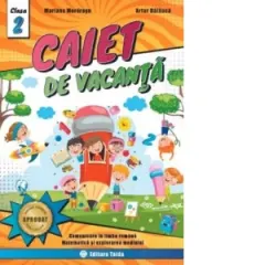 Coperta cărții Caiet de vacanta pentru Clasa a II-a - Comunicare in limba romana, Matematica si explorarea mediului + Diploma cadou