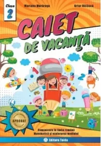 Coperta cărții Caiet de vacanta pentru Clasa a II-a - Comunicare in limba romana, Matematica si explorarea mediului + Diploma cadou