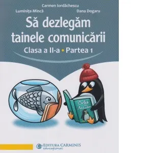 Coperta cărții Sa dezlegam tainele comunicarii. Clasa a II-a. Partea 1. L2AK1