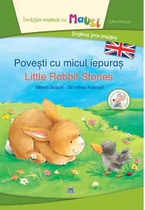 Coperta cărții Povesti cu micul iepuras. Little Rabbit stories. Editie bilingva