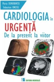 Coperta cărții Cardiologia in urgenta. De la prezent la viitor