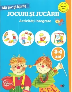 Coperta cărții Ma joc si invat. Jocuri si jucarii. Activitati integrate. 3-4 ani