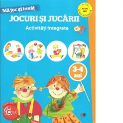 Coperta cărții Ma joc si invat. Jocuri si jucarii. Activitati integrate. 3-4 ani