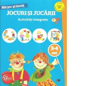 Coperta cărții Ma joc si invat. Jocuri si jucarii. Activitati integrate. 3-4 ani