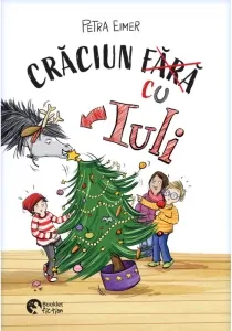 Coperta cărții Nu vreau un cal #2.Craciunul cu Iuli