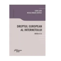 Coperta cărții Dreptul european al internetului. Editia a 2-a