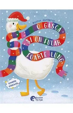 Coperta cărții O gasca si un fular foarte lung + Spiridusa Wilma. Craciun in padure - Nastja Holtfreter, Lisa Gastager