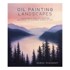 Coperta cărții Oil painting landscapes: a beginner's guide to creating beautiful, atmospheric works of art