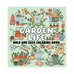 Coperta cărții Garden Life Bold and Easy Coloring Book (Paperback) — Peaceful Garden Scenes and Simple Large-Print Designs for Relaxing, Stress-Free Coloring