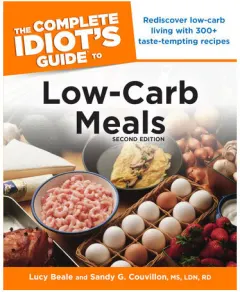 Coperta cărții The complete idiot's guide to low-carb meals