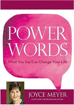 Coperta cărții Power words: what you say can change your life