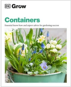 Coperta cărții Containers: essential know-how and expert advice for gardening success