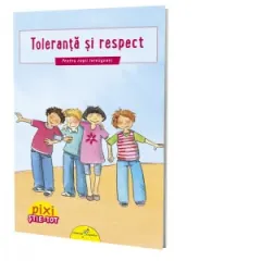 Coperta cărții Pixi Stie-Tot. Toleranta si respect