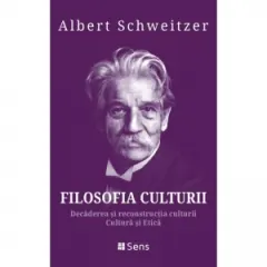 Coperta cărții Filosofia Culturii. Decaderea si reconstructia culturii. Cultura si Etica